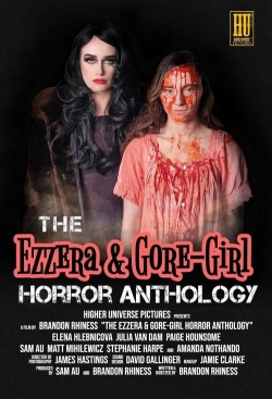 Watch The Ezzera & Gore-Girl Horror Anthology (2023) Online FREE