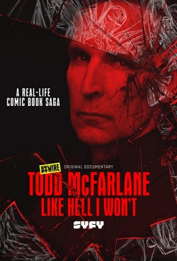 Watch Todd McFarlane: Like Hell I Won't (2020) Online FREE