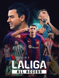 Watch LALIGA: All Access (2024) Online FREE