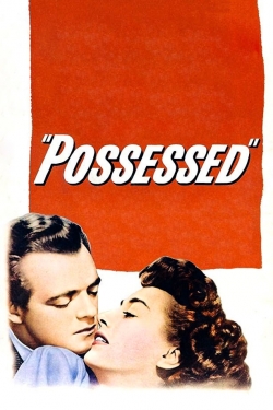 Watch Possessed (1947) Online FREE