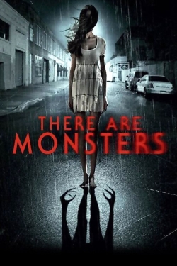 Watch There Are Monsters (2013) Online FREE