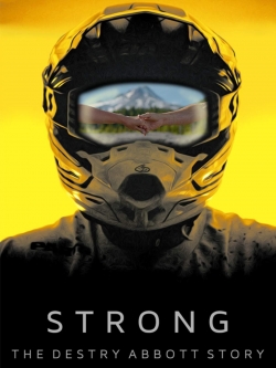 Watch Strong: The Destry Abbott Story (2019) Online FREE