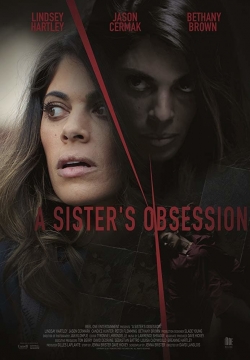 Watch A Sister's Obsession (2018) Online FREE