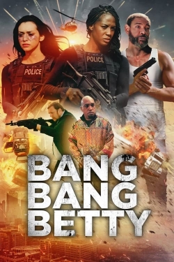 Watch Bang Bang Betty (2023) Online FREE