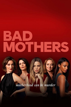 Watch Bad Mothers (2019) Online FREE