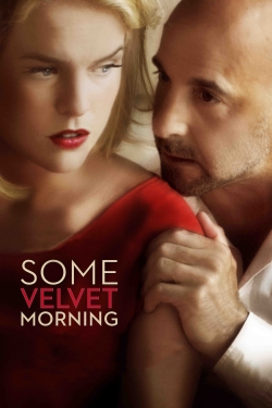 Watch Some Velvet Morning (2013) Online FREE