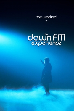 Watch The Weeknd x Dawn FM Experience (2022) Online FREE