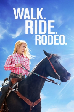 Watch Walk. Ride. Rodeo. (2019) Online FREE