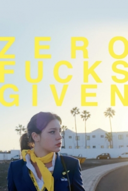 Watch Zero Fucks Given (2022) Online FREE