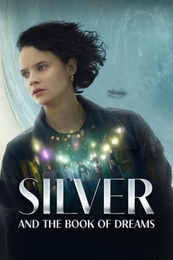 Watch Silver and the Book of Dreams (2023) Online FREE
