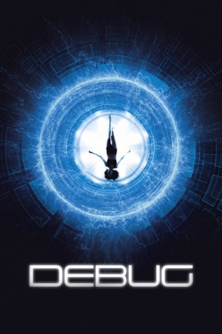 Watch Debug (2014) Online FREE