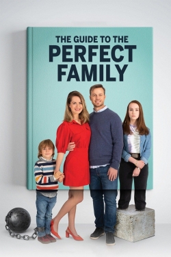 Watch The Guide to the Perfect Family (2021) Online FREE