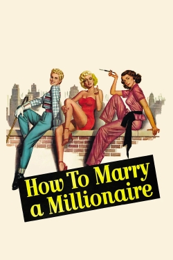 Watch How to Marry a Millionaire (1953) Online FREE