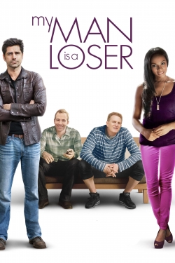 Watch My Man Is a Loser (2014) Online FREE