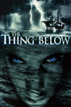 Watch The Thing Below (2004) Online FREE
