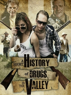 Watch A Short History of Drugs in the Valley (2016) Online FREE