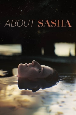 Watch About Sasha (2022) Online FREE