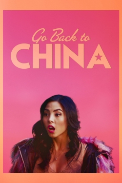 Watch Go Back to China (2019) Online FREE