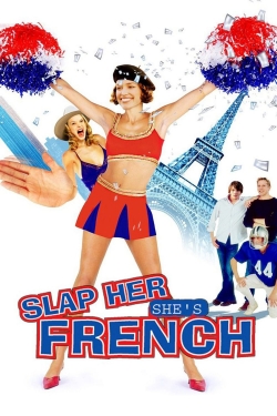 Watch Slap Her... She's French (2002) Online FREE