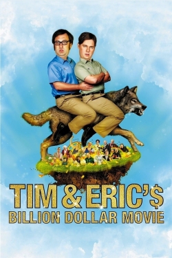 Watch Tim and Eric's Billion Dollar Movie (2012) Online FREE