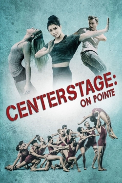 Watch Center Stage: On Pointe (2016) Online FREE