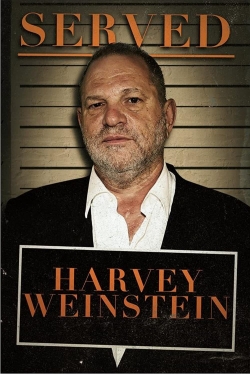 Watch Served: Harvey Weinstein (2020) Online FREE