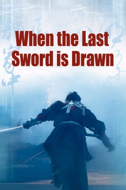 Watch When the Last Sword Is Drawn (2003) Online FREE
