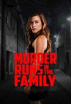 Watch Murder Runs in the Family (2023) Online FREE