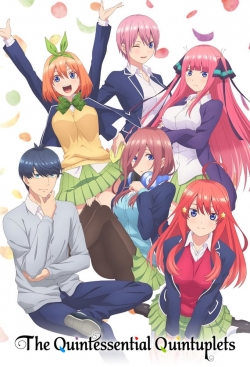 Watch The Quintessential Quintuplets (2019) Online FREE