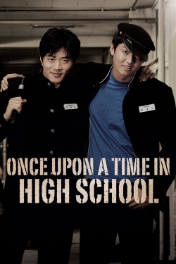 Watch Once Upon a Time in High School (2004) Online FREE