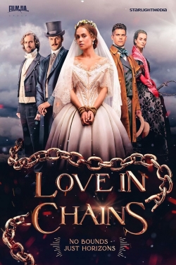 Watch Love in Chains (2019) Online FREE