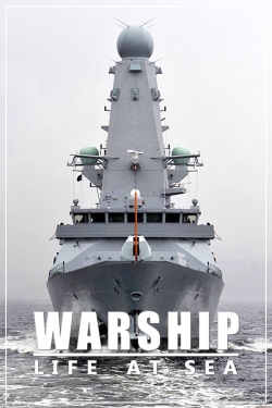 Watch Warship: Life at Sea (2018) Online FREE