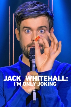 Watch Jack Whitehall: I'm Only Joking (2020) Online FREE