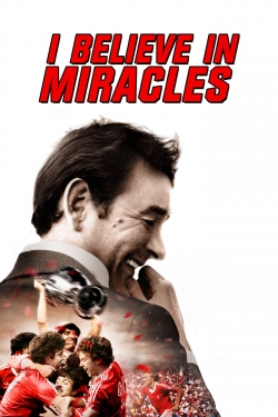 Watch I Believe in Miracles (2015) Online FREE