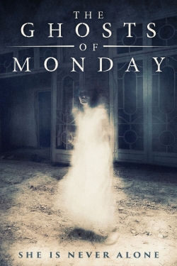 Watch The Ghosts of Monday (2022) Online FREE