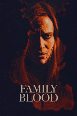 Watch Family Blood (2018) Online FREE