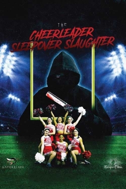 Watch The Cheerleader Sleepover Slaughter (2022) Online FREE