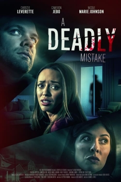 Watch A Deadly Mistake (2023) Online FREE