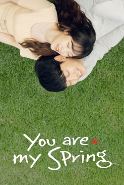 Watch You Are My Spring (2021) Online FREE