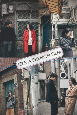 Watch Like a French Film (2016) Online FREE