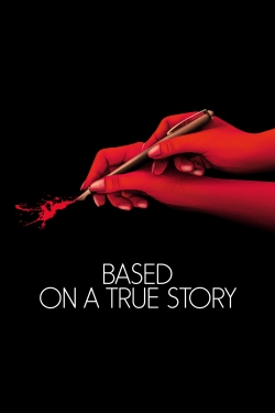 Watch Based on a True Story (2017) Online FREE