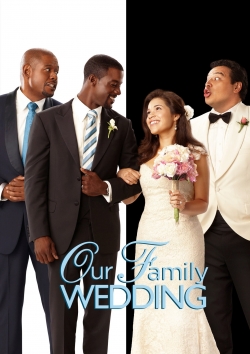 Watch Our Family Wedding (2010) Online FREE