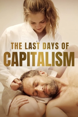 Watch The Last Days of Capitalism (2020) Online FREE
