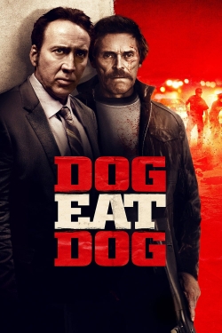 Watch Dog Eat Dog (2016) Online FREE