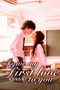 Watch I Give My First Love to You (2009) Online FREE