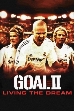 Watch Goal! II: Living the Dream (2007) Online FREE