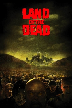 Watch Land of the Dead (2005) Online FREE