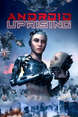 Watch Android Uprising (2020) Online FREE