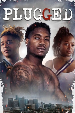 Watch Plugged (2023) Online FREE