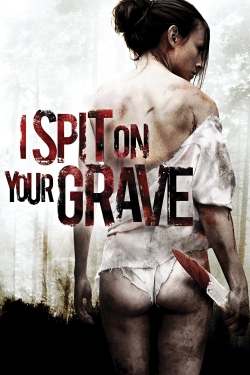 Watch I Spit on Your Grave (2010) Online FREE